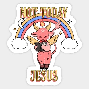 Not today Jesus Sticker